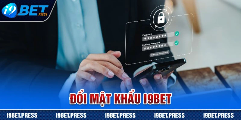 Đổi mật khẩu i9bet