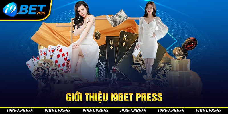 I9bet Press - Trang chủ chính thức nhà cái I9bet