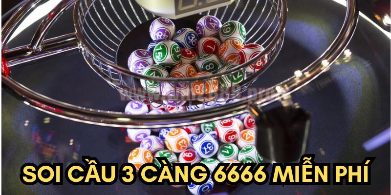 Cách cách soi cầu 3 càng 6666 miễn phí, hiệu quả cao